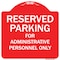 Signmission Reserved Parking For Administrative Personnel Heavy-Gauge Aluminum Sign, 18" x 18", RW-1818-9764 A-DES-RW-1818-9764 - alternate 1